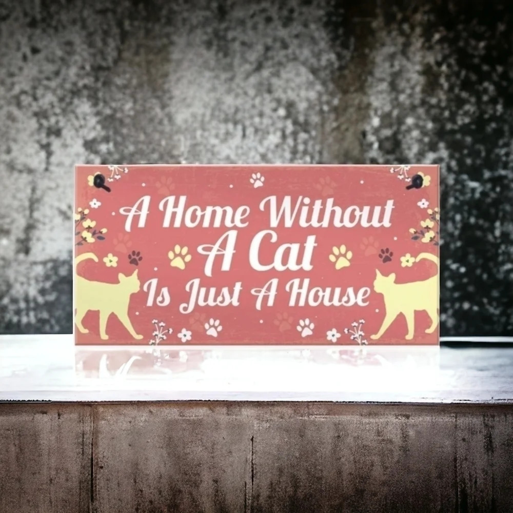 "a home without a cat is just house" wooden sign wall decor picture feline kitty